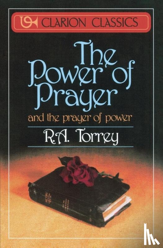 Torrey, R. A. - The Power of Prayer