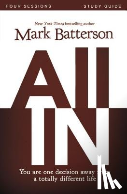Batterson, Mark, Harney, Kevin & Sherry - All In Bible Study Guide