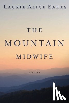 Eakes, Laurie Alice - The Mountain Midwife