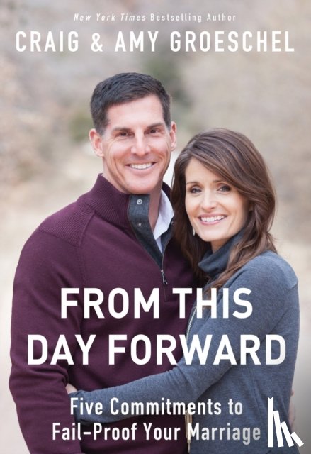 Groeschel, Craig, Groeschel, Amy - From This Day Forward