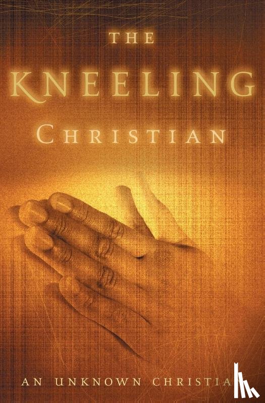 Unknown Christian - The Kneeling Christian