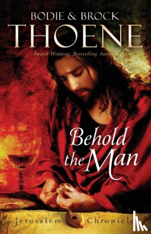 Thoene, Bodie, Thoene, Brock - Behold the Man