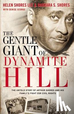 Lee, Helen Shores, Shores, Barbara Sylvia - The Gentle Giant of Dynamite Hill