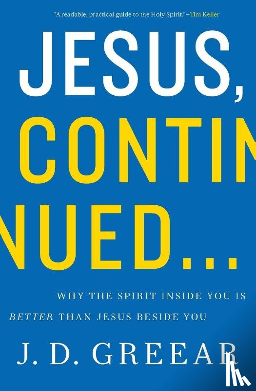 Greear, J.D. - Jesus, Continued...