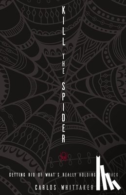 Whittaker, Carlos - Kill the Spider