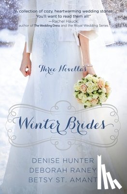 Hunter, Denise, Raney, Deborah, St. Amant, Betsy - Winter Brides