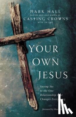 Hall, Mark, Luke, Tim - Your Own Jesus