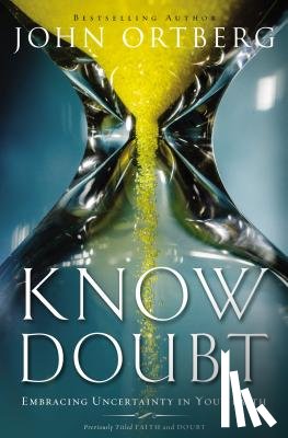 Ortberg, John - Know Doubt