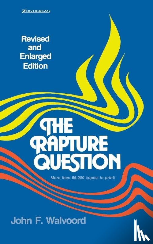 Walvoord, John F. - The Rapture Question