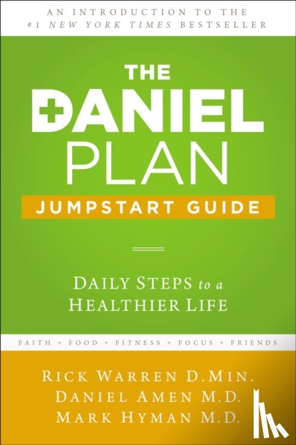 Warren, Rick, Amen, Dr. Daniel, Hyman, Dr. Mark - The Daniel Plan Jumpstart Guide