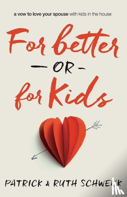 Schwenk, Patrick and Ruth - For Better or for Kids