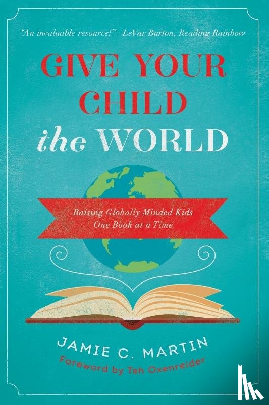 Martin, Jamie C. - Give Your Child the World