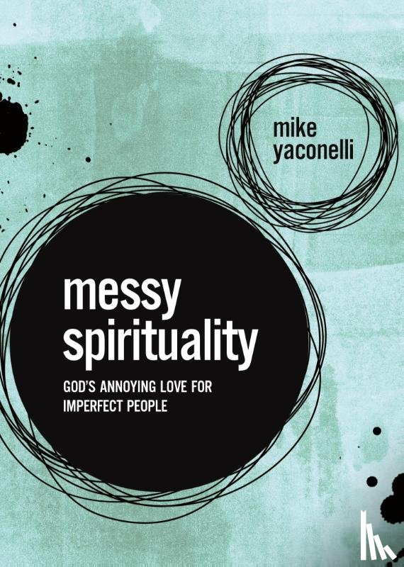 Yaconelli, Mike - The Messy Spirituality