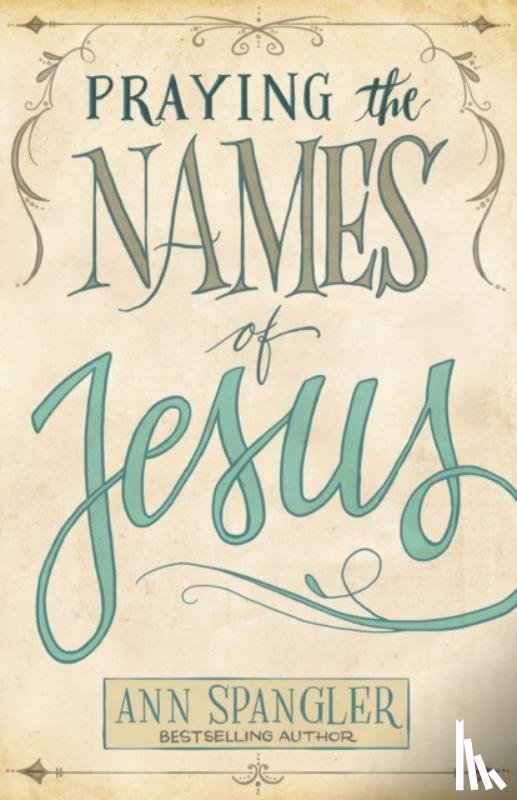 Spangler, Ann - Praying the Names of Jesus
