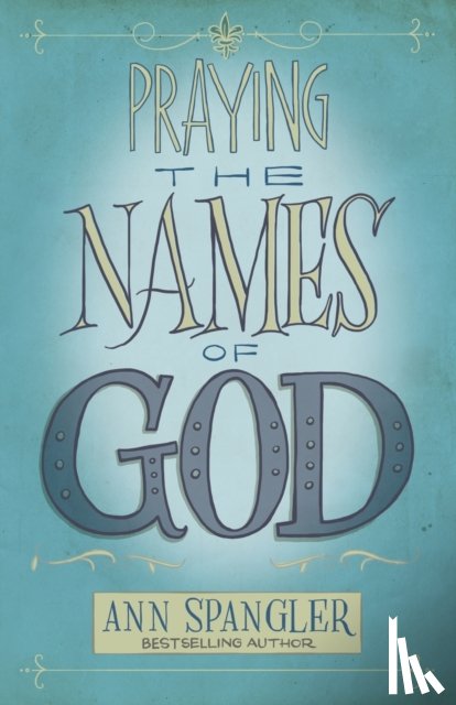 Spangler, Ann - Praying the Names of God