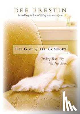 Brestin, Dee - The God of All Comfort