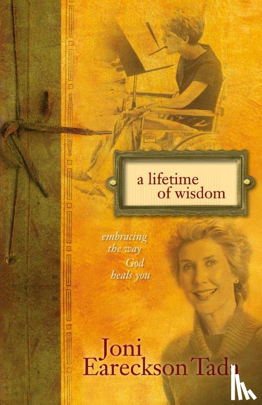 Tada, Joni Eareckson - A Lifetime of Wisdom