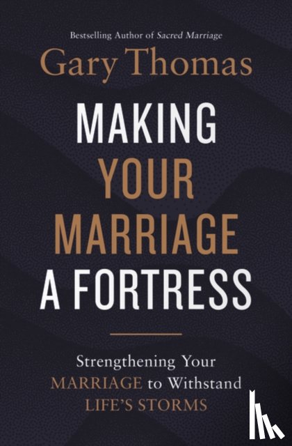 Thomas, Gary - Making Your Marriage a Fortress