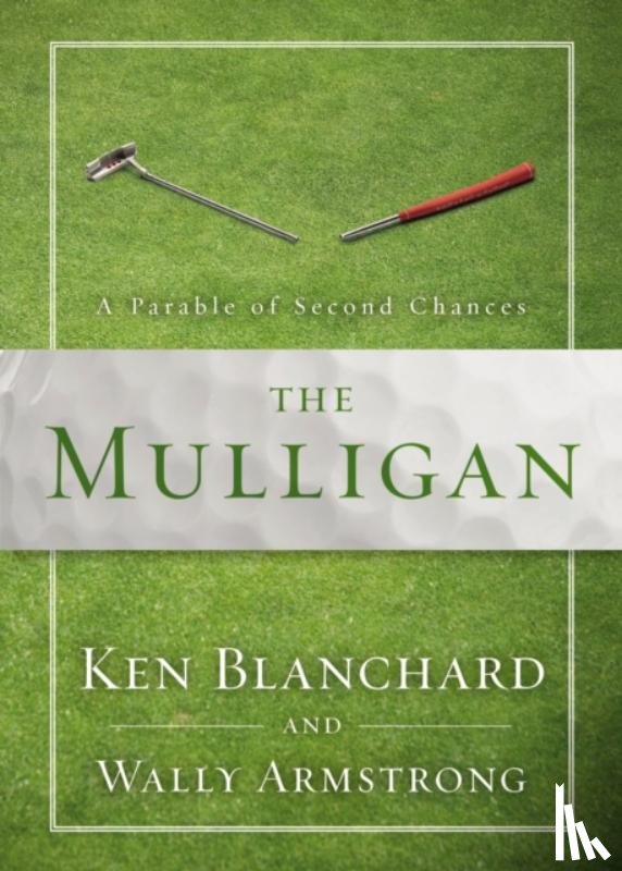 Blanchard, Ken, Armstrong, Wally - The Mulligan