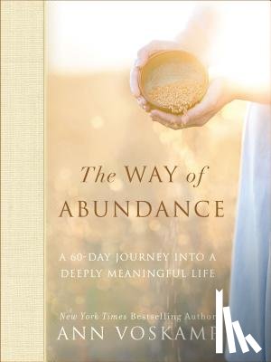 Voskamp, Ann - The Way of Abundance: A 60-Day Journey Into a Deeply Meaningful Life