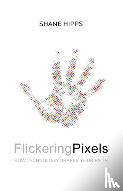Hipps, Shane - Flickering Pixels