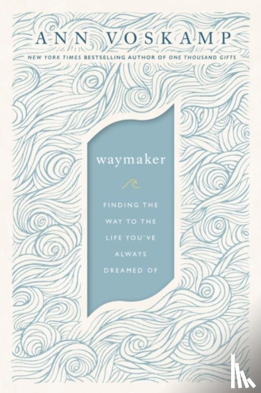 Ann Voskamp - The WayMaker