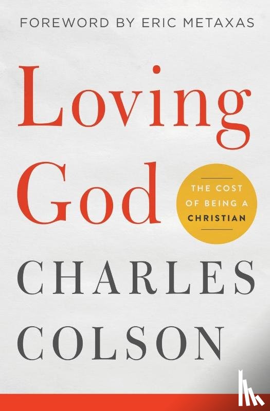 Charles W. Colson, Colson - Loving God