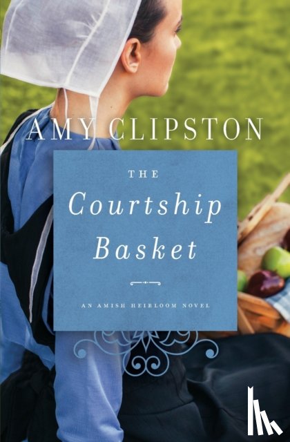 Clipston, Amy - The Courtship Basket