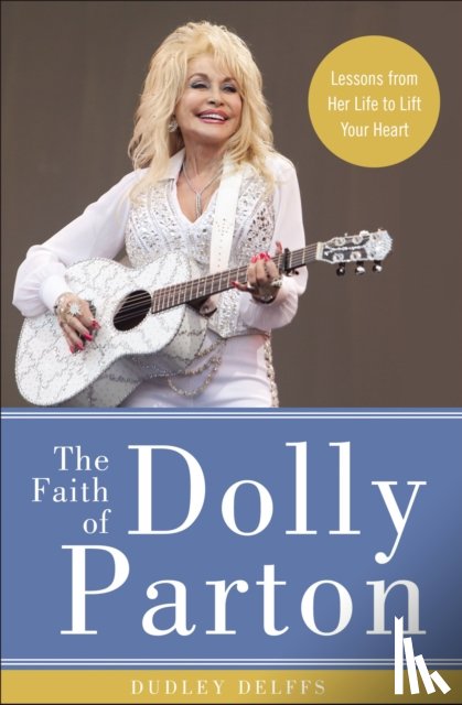 Delffs, Dudley - The Faith of Dolly Parton