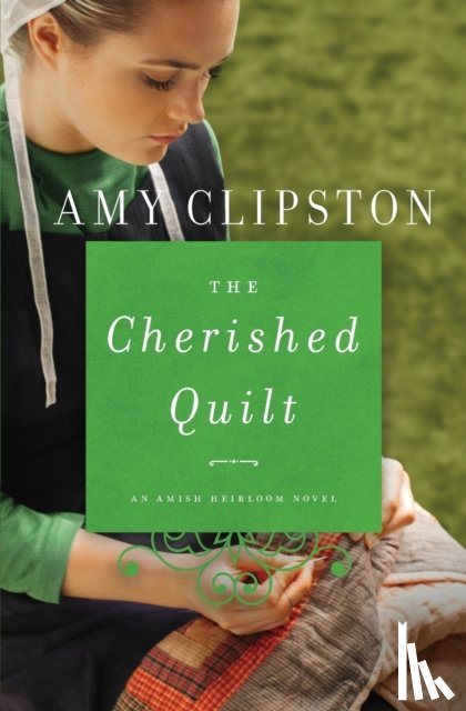 Clipston, Amy - The Cherished Quilt