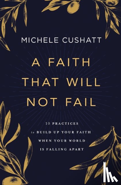 Cushatt, Michele - A Faith That Will Not Fail