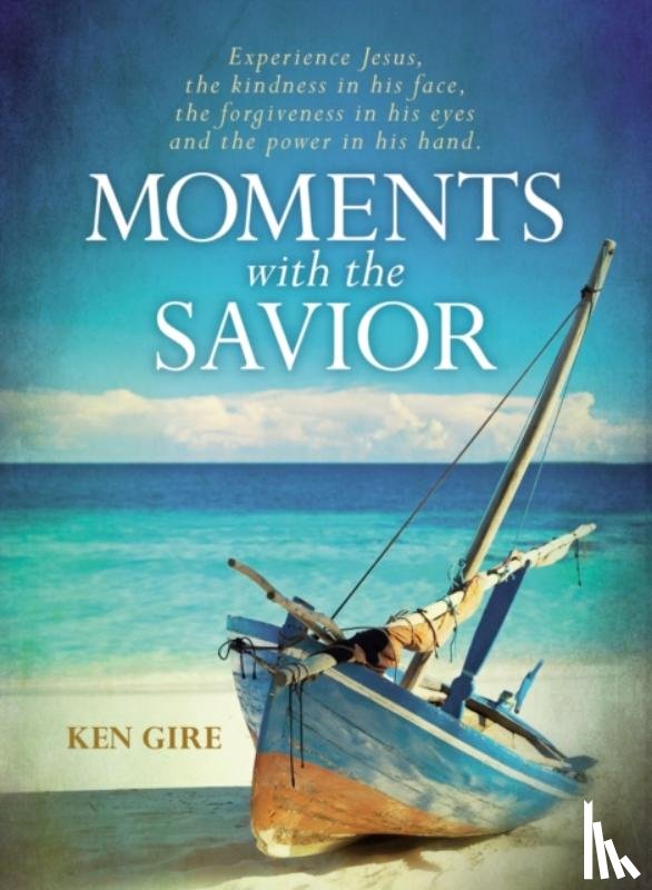 Gire, Ken - Moments with the Savior