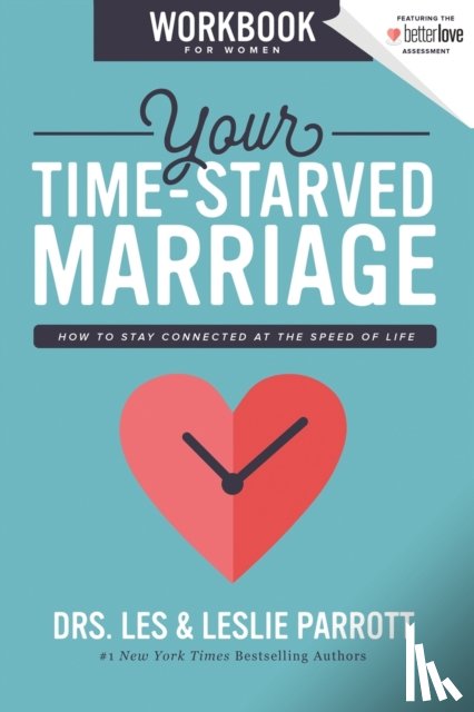 Parrott, Les and Leslie - Your Time-Starved Marriage Workbook for Women