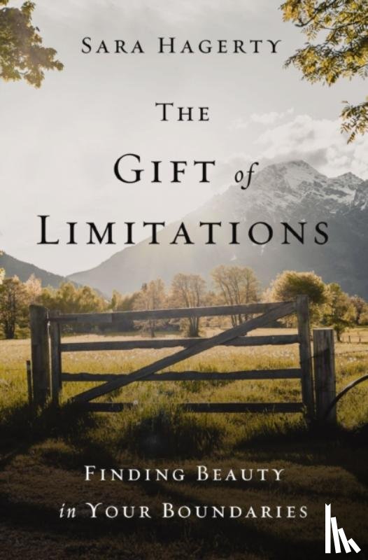 Hagerty, Sara - The Gift of Limitations