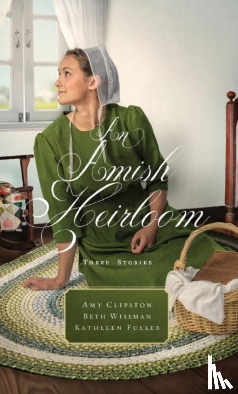 Clipston, Amy, Wiseman, Beth, Fuller, Kathleen - An Amish Heirloom