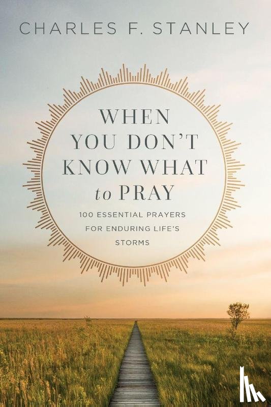 Charles F. Stanley, Stanley - When You Don't Know What to Pray