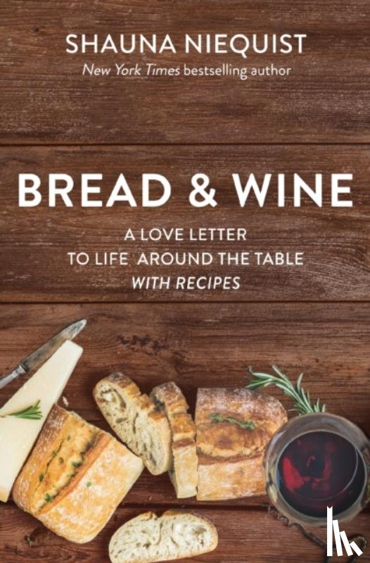 Niequist, Shauna - Bread and Wine