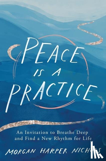 Nichols, Morgan Harper - Peace Is a Practice