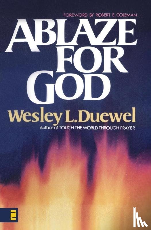 Duewel, Wesley L. - Ablaze for God