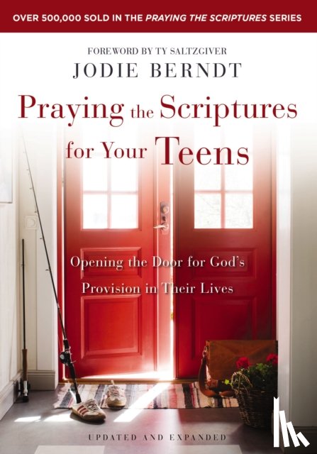 Berndt, Jodie - Praying the Scriptures for Your Teens