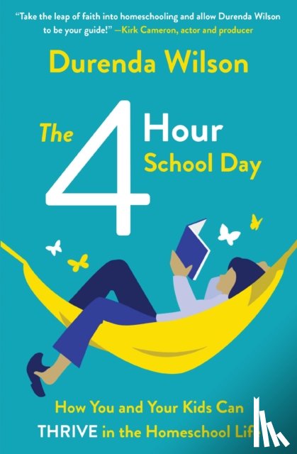 Wilson, Durenda - The Four-Hour School Day