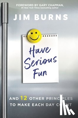 Burns, Ph.D - Have Serious Fun