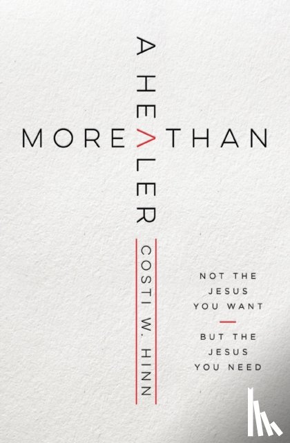 Hinn, Costi W. - More Than a Healer