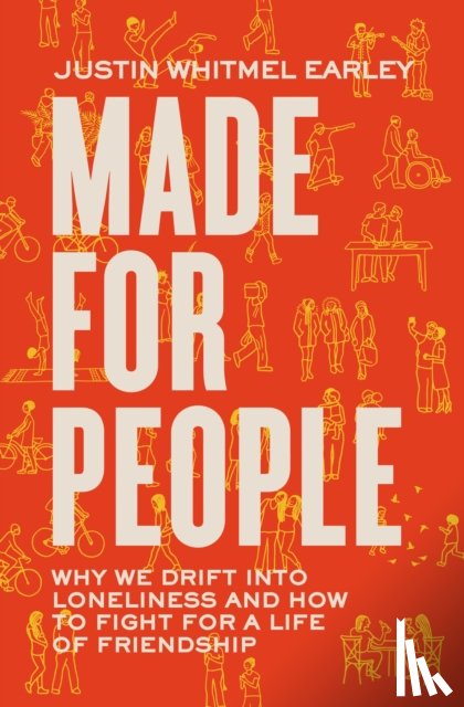Earley, Justin Whitmel - Made for People