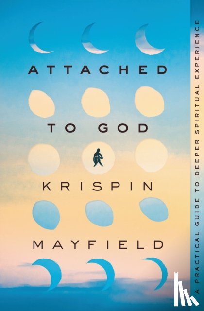 Mayfield, Krispin - Attached to God