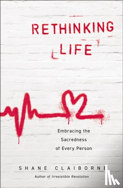 Claiborne, Shane - Rethinking Life