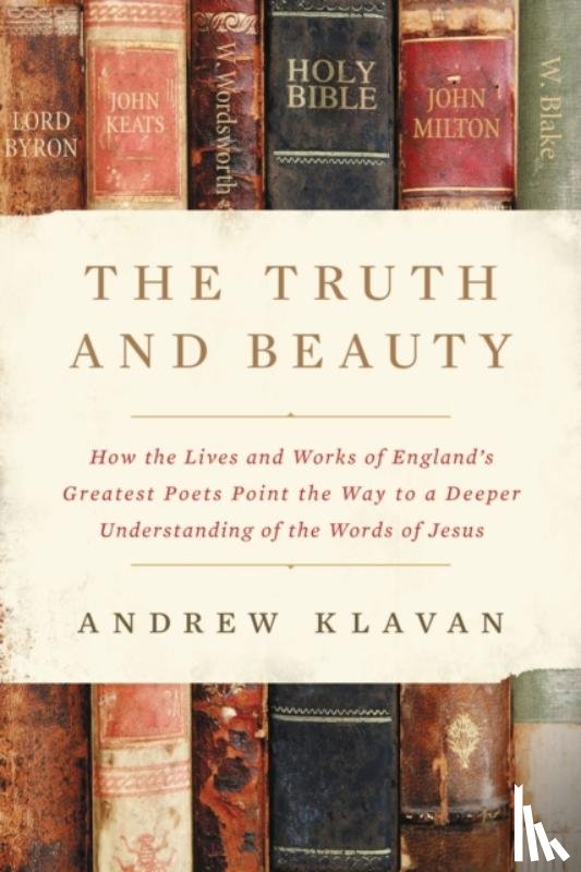 Klavan, Andrew - The Truth and Beauty