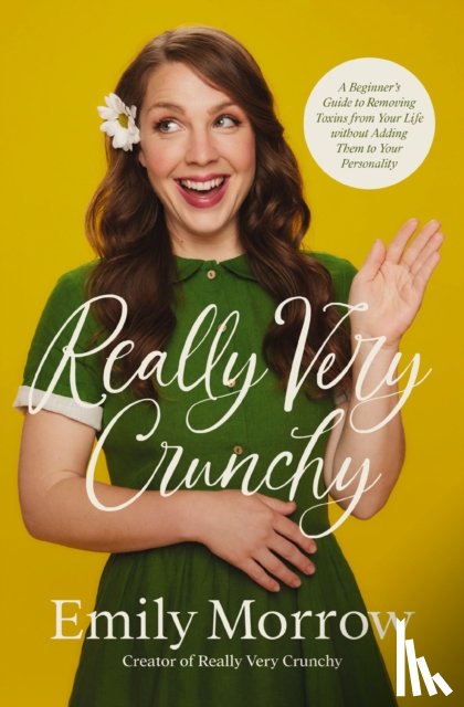 Morrow, Emily - Really Very Crunchy