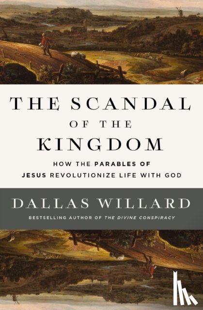Willard, Dallas - The Scandal of the Kingdom