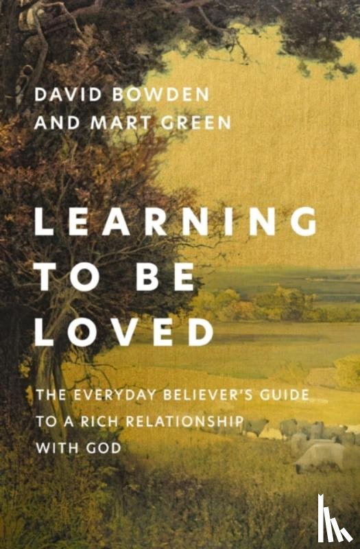 Bowden, David, Green, Mart - Learning to Be Loved
